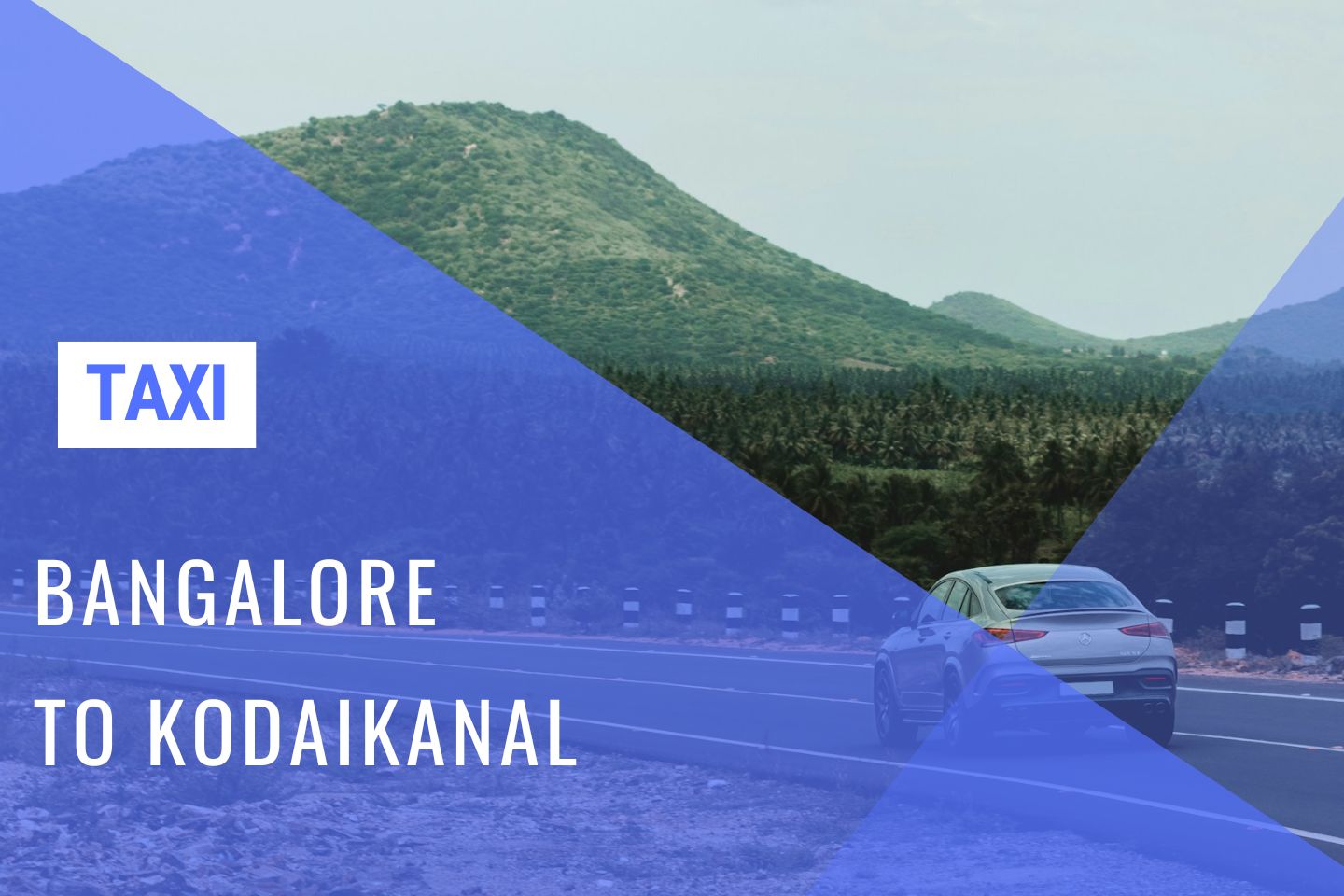 Bangalore to Kodaikanal Taxi